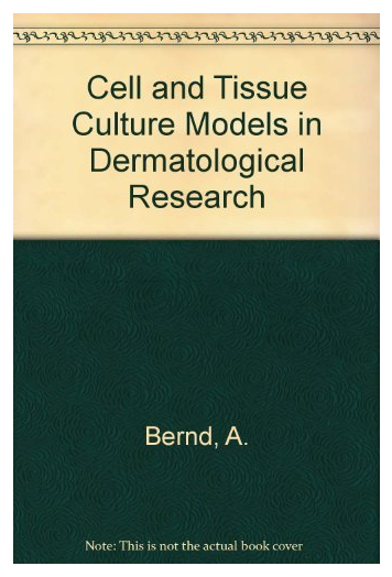 Cell and Tissue Culture Models in Dermatological Research